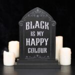 Black is My Happy Colour Standing Sign