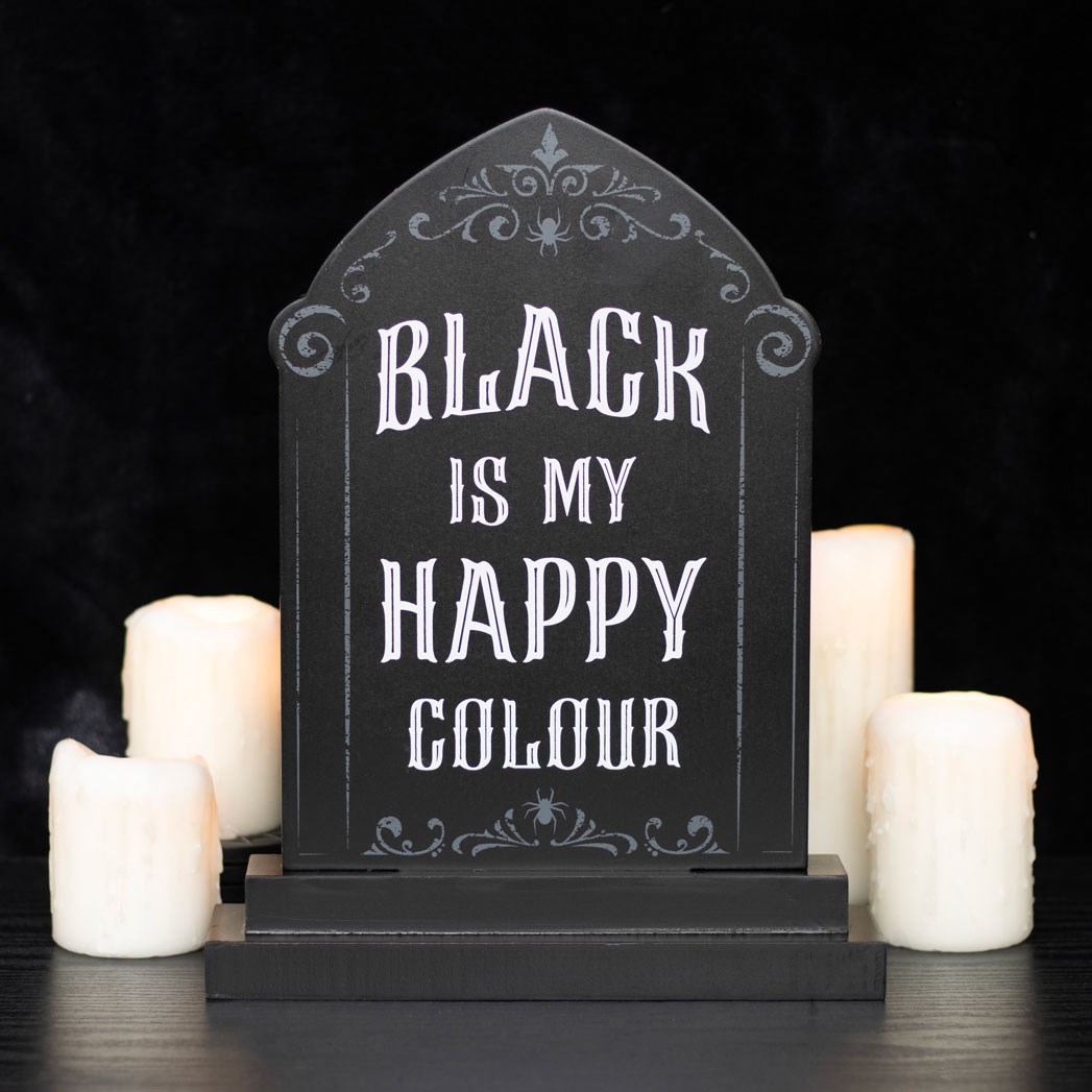 Black is my Happy Colour Standing Sign Black is My Happy Colour Standing Sign - Image 1